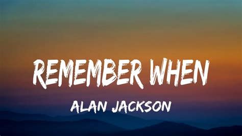 Lyrics for remember when. Things To Know About Lyrics for remember when. 
