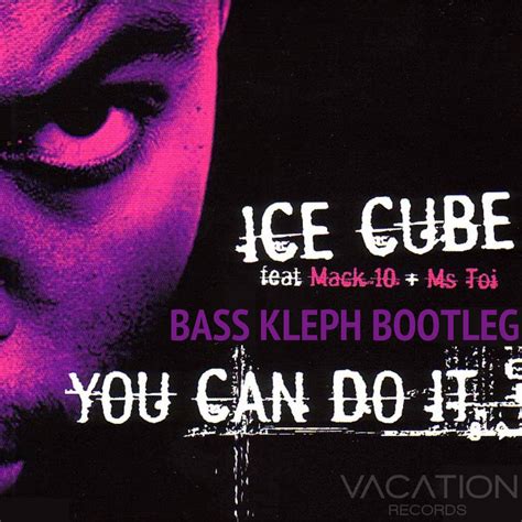 Lyrics ice cube you can do it. Things To Know About Lyrics ice cube you can do it. 