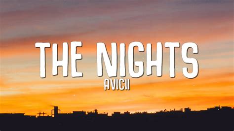 Lyrics the nights avicii. Download and print in PDF or MIDI free sheet music of the nights - Avicii for The Nights by Avicii arranged by jdmarinv for Piano, Organ, Baritone, Saxophone alto & more instruments (Mixed Ensemble) ... The Nights - Avicii (Lyrics) Solo Piano. 65 votes. Avicii The Nights. Mixed Quintet. Violin, Viola, Cello, Drum Group and 1 more. 29 votes ... 