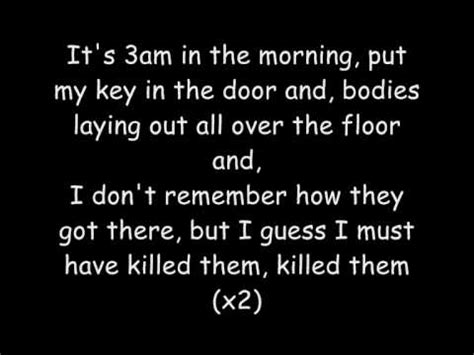 Lyrics to 3am. This article was previously reviewed by the following members of Psych Central’s Scientific Advisory Board. As part of Healthline Media’s update process for Psych Central content, ... 