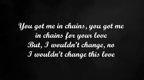Lyrics to chain. Things To Know About Lyrics to chain. 