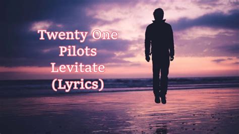Lyrics to levitate. Levitate Lyrics by Twenty One Pilots from the Trench album - including song video, artist biography, translations and more: Oh, I know how to levitate up off my feet And ever since the seventh grade I learned to fire-breathe And though I fee… 