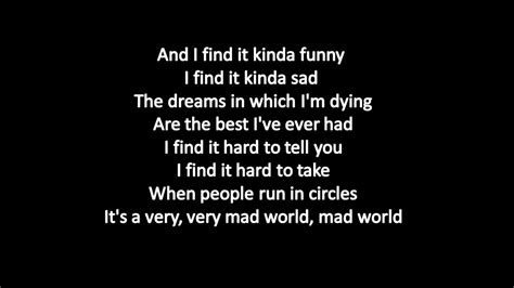 Lyrics to mad world. Things To Know About Lyrics to mad world. 