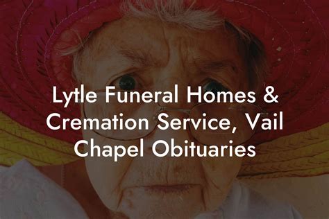 Lytle funeral home. Reverend Ferrell Davis will conduct memorial services at 3:00 PM Wednesday, June 3, 2020 at Lytle Welty Funeral Homes & Cremation Service, Vail Chapel, on Madison's hilltop. Friends and family may call at the funeral home from 1:00 PM until the time of the service on Wednesday. The family requests memorial … 