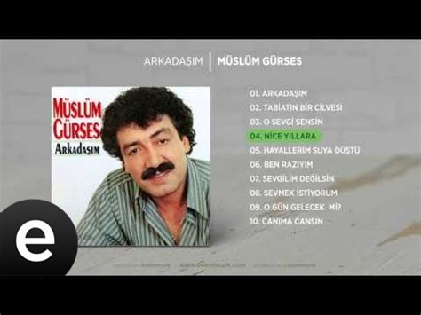 Müslüm Gürses Nice yıllara mp3 yukle pulsuz. 