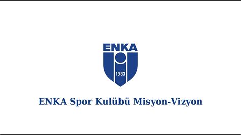 MİSYON – VİZYON ENKA SPOR.