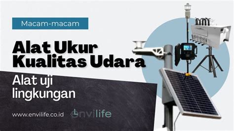 Macam-macam Alat Pengukur Kualitas Udara - ENVILIFE - wintechmobiles.com