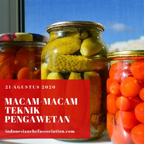 Macam-macam Teknik Pengawetan - Indonesian Chef … - wintechmobiles.com