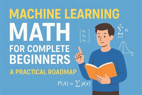 Machine Learning Math for Complete Beginners - A … - wintechmobiles.com