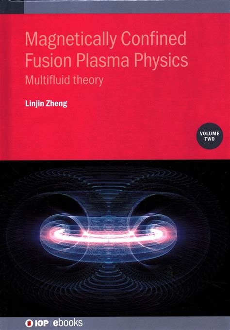 Magnetically Confined Fusion Plasma Physics, Volume 2 - wintechmobiles.com