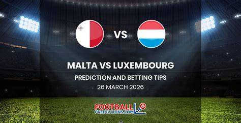 Malta vs Luxembourg 26.03.2026 - prediction.football - raincitystudios.com