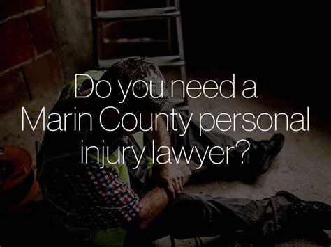 MARIN COUNTY PERSONAL INJURY ATTORNEY - CAR …