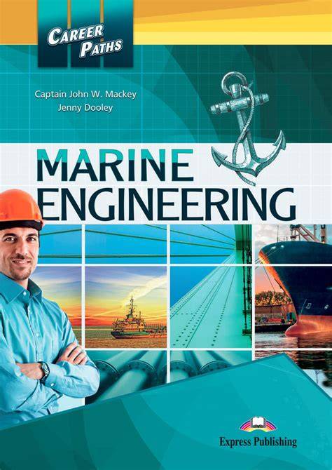 Marine Engineering Career Paths and Opportunities - raincitystudios.com