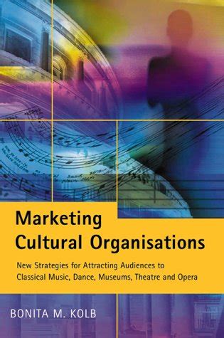 Marketing cultural organisations : new strategies for attracting ... - muktibox.com
