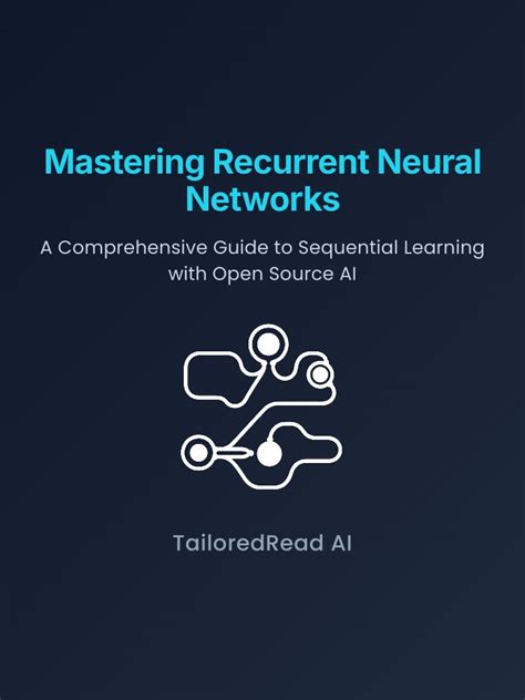 Mastering Recurrent Neural Networks: Your Path to Understanding ... - coolestguyplanet.net