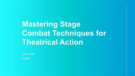 Mastering Stage Combat: A Guide to Artistic Expression and Safety - muktibox.com