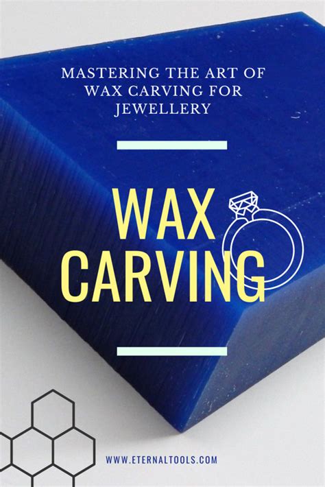 Mastering the Art of Wax Carving for Jewellery - Eternal … - muktibox.com