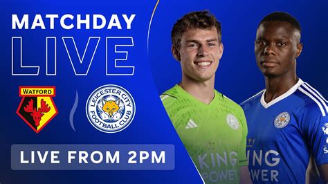 MATCHDAY LIVE: Watford 0-0 Leicester City - Watford Observer - wintechmobiles.com
