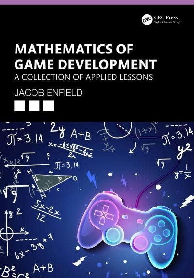 Mathematics of Game Development; A Collection of Applied Lessons - wintechmobiles.com