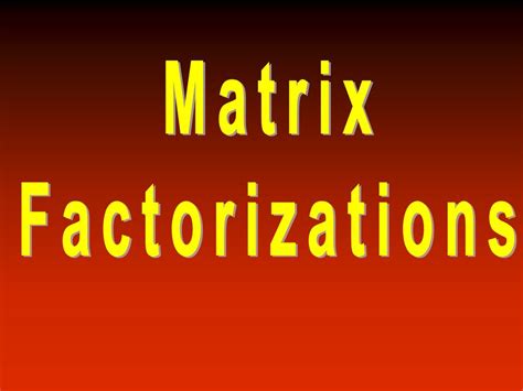Matrix Factorizations - GitHub Pages - wintechmobiles.com