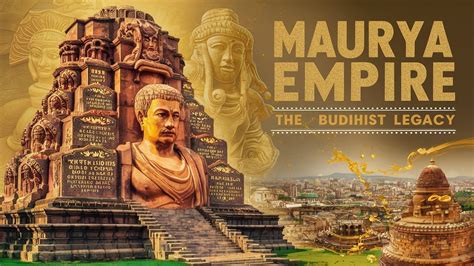 Maurya Empires Legacy In Buddhism - wintechmobiles.com