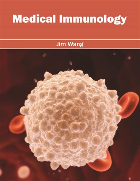 MEDICAL IMMUNOLOGY By Jim Wang - Hardcover **Mint …