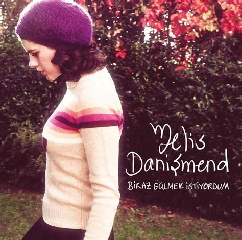 MELIS DANIŞMEND LYRICS LYRICS. 