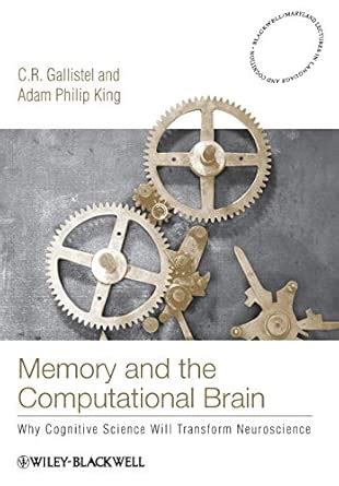 Memory and the Computational Brain: Why Cognitive Science will ... - muktibox.com