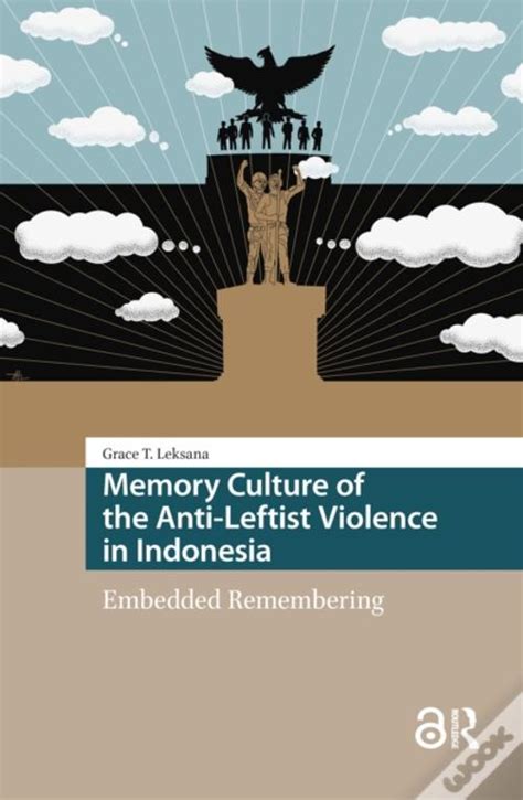 Memory Culture of the Anti-Leftist Violence in Indonesia ... - JSTOR - wintechmobiles.com