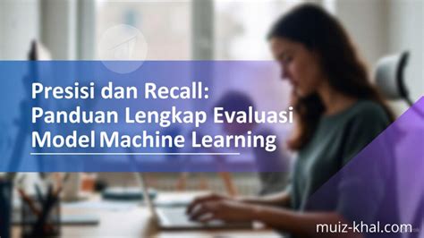 Mengapa Evaluasi Model Penting dalam Machine … - wintechmobiles.com