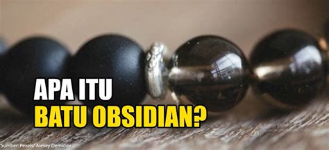 Mengenal Batu Obsidian - muktibox.com