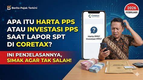 Mengenal Harta PPS di SPT Tahunan Coretax - raincitystudios.com