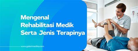 Mengenal Rehabilitasi Medik dan Berbagai Jenis Terapinya - raincitystudios.com