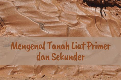 Mengenal Tanah Liat & Kerajinan Gerabah untuk … - wintechmobiles.com