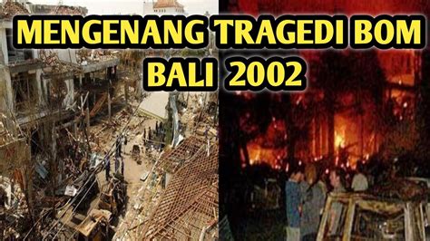 Mengenang Bom Bali 2002 - Apa usaha yang sudah … - wintechmobiles.com