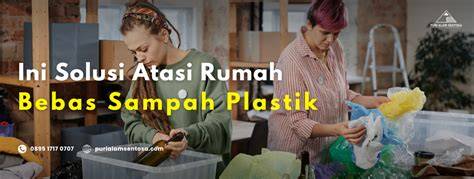 MENGOLAH LIMBAH BOTOL PLASTIK AGAR RAMAH … - raincitystudios.com