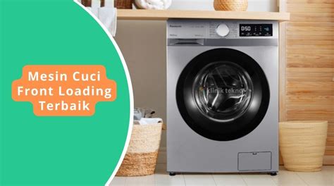 Mesin Cuci Front Loading Adalah - raincitystudios.com