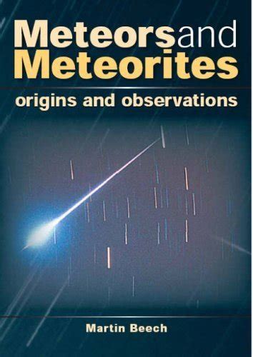 Meteors and Meteorites Origins and Observations by Martin Beech |... - wintechmobiles.com