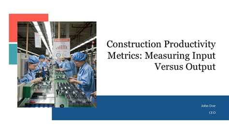 Metrics and tools for measuring construction productivity ... - NIST - coolestguyplanet.net
