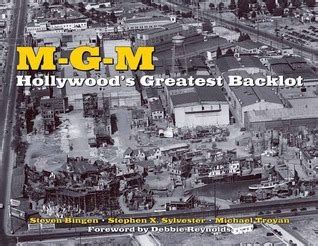 Read Mgm Hollywoods Greatest Backlot By Steven Bingen