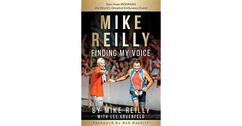 Download Mike Reilly Finding My Voice Tales From Ironman The Worlds Greatest Endurance Event By Mike Reilly