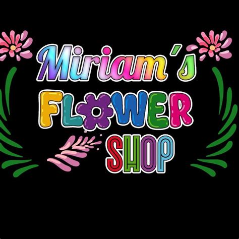 MIRIAM’S FLOWER SHOP - 17 Photos & 12 Reviews