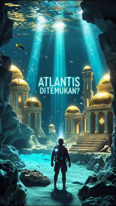 MISTERI KOTA ATLANTIS - Sebuah Peradaban Maju di Masa Lalu yang Hilang ... - wintechmobiles.com