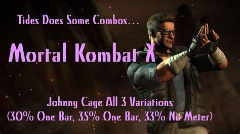 MKX Johnny Cage - Biggest Combos for All Variations (no xray)