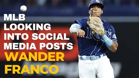 MLB looking into social media posts involving Rays shortstop Wander Franco