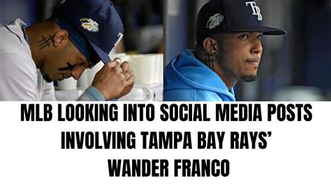 MLB looking into social media posts involving Tampa Bay Rays’ Wander Franco