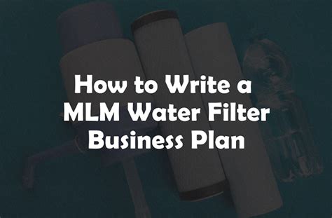 MLM Water Filter Business Plan