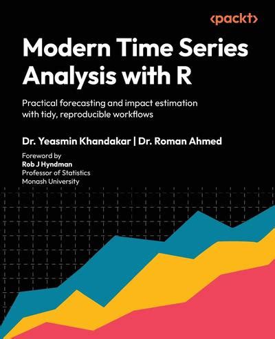 Modern Time Series Analysis with R: Practical forecasting and impact ... - coolestguyplanet.net