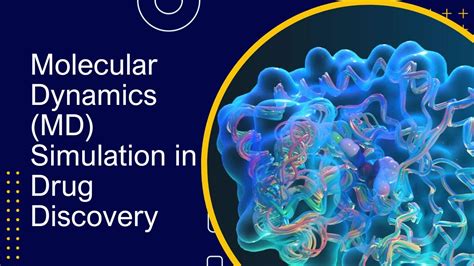 Molecular dynamics simulations and drug discovery - scite - coolestguyplanet.net