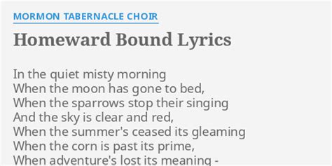 MORMON TABERNACLE CHOIR - HOMEWARD BOUND LYRICS